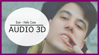 Duki - Hello Cotto (3D AUDIO) Use audífonos!