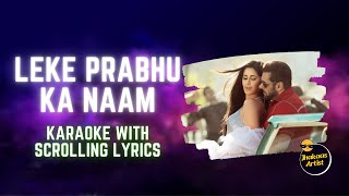 Leke Prabhu Ka Naam Song | Tiger 3 | Karaoke | Full Karaoke with Scrolling Lyrics