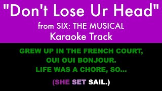 "Don't Lose Ur Head" from Six: The Musical - Karaoke Track with Lyrics