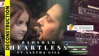Song Deconstruction Video - Heartless - Badshah ft. Aastha Gill | FL Studio Hindi