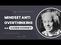 Mindset Sehat Mental ala Karen Horney (Cara Mengurangi Insecure dan Overthinking dengan Psikologi)