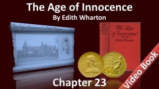 Chapter 23 - The Age of Innocence by Edith Wharton