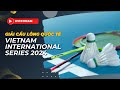 🛑 TRỰC TIẾP | GIẢI CẦU LÔNG QUỐC TẾ LI-NING VIETNAM INTERNATIONAL SERIES 2024 | NGÀY 12/11