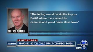 Proposed I-80 toll could impact Colorado's roads