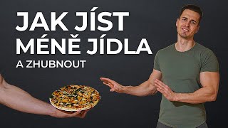 5 TIPŮ, JAK JÍST MÉNĚ JÍDLA a zhubnout