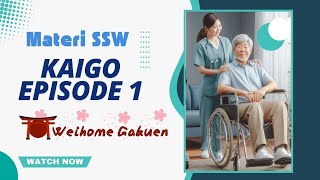 Materi SSW Kaigo Jepang Episode 1 - Karada no Shikumi no Rikai