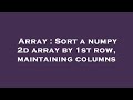 Array : Sort a numpy 2d array by 1st row, maintaining columns