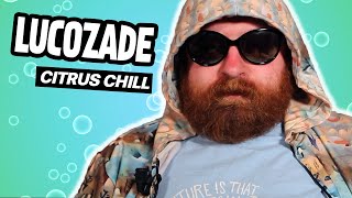 Dear Drinks Man: Lucozade Citrus Chill - Review