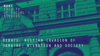 Debate: Russian invasion of Ukraine: Migration and Society