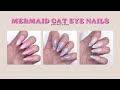 Mermaid Cat Eye Nail Tutorial | 3D Sculpture Gel