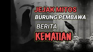 SERAM !! MITOS TIGA JENIS BURUNG - PEMBAWA BERITA KEMATIAN - DI TANAH PASUNDAN