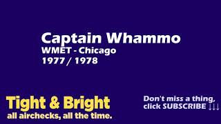 Captain Whammo - WMET, Chicago - 1977 / 1978 - Radio Aircheck