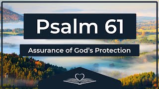 Psalm 61 (NRSV) - Assurance of God’s Protection (Audio Bible)