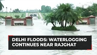 Delhi floods: Yamuna river overflows, waterlogging continues near Rajghat