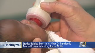 HealthWatch: Babies Born In 1st Year Of Pandemic Scored Lower In Motor \u0026 Social Skills