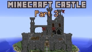 Building a Minecraft Castle - Part 3 FINALE