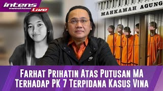 Farhat Abbas Prihatin Atas Putusan MA Menolak PK 7 Terpidana Kasus Vina