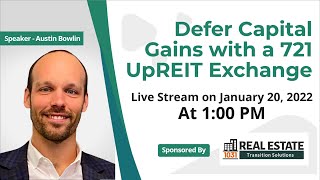 Defer Capital Gains Tax with a 721 UpREIT Exchange