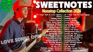 SWEETNOTES Nonstop Playlist 2024 |  Best of OPM Love Songs 2024 | Love Songs 2024