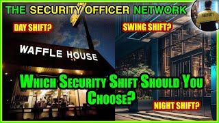 Which Security Shift Should You Choose?