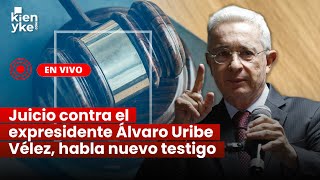 EN VIVO | Juicio contra el expresidente Álvaro Uribe Vélez, habla nuevo testigo