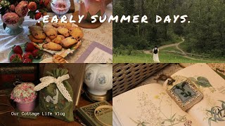 Early Days of Summer | Cottagecore and Slow Life Vlog |