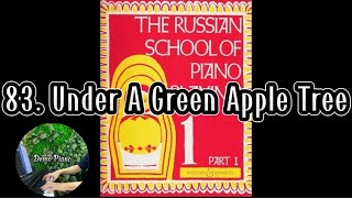 83. Under A Green Apple Tree | The Russian School Of Piano Playing Book 1 Part 1