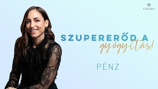 Szupererőd a gyógyítás! - Pénz