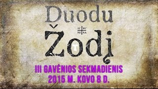 III Gavėnios Sekmadienis - Duodu Žodį