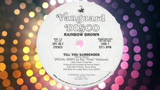 "Till You Surrender" (Special Remix) by Rainbow Brown from For Discos Only