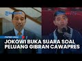 Presiden Jokowi BUKA SUARA soal Peluang Gibran Jadi Cawapres Prabowo seusai Adanya Putusan MK