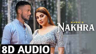 Nakhra : Kaka |  Mera tere Bina Hona Ni Gujara Goriye | Best Audio Song | New Punjabi Song 2021 |