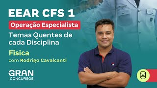 Operação Especialista EEAR CFS 2026.1: Temas Quentes de Física