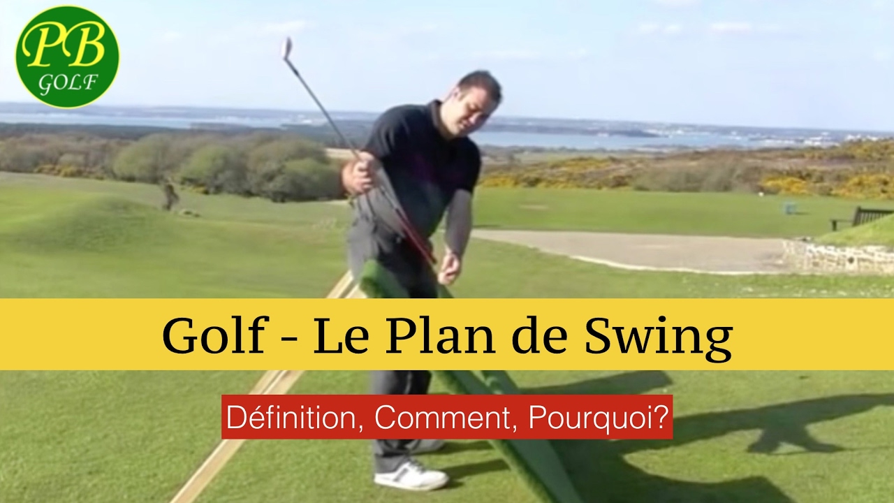 Golf - Le Plan De Swing - YouTube