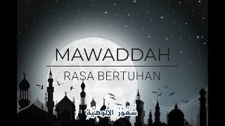 Mawaddah - Rasa Bertuhan (lirik)