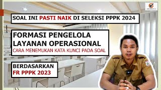 SOAL PPPK 2024 FORMASI PENGELOLA LAYANAN OPERASIONAL \u0026 PENATA LAYANAN OPERASIONAL