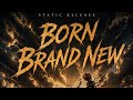 Born Brand New - Static Release 