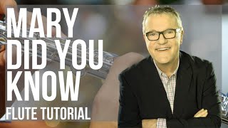 How to play Mary Did You Know (Sax Cover) by Mark Lowry on Flute (Tutorial)