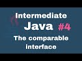 Java Intermediate Tutorials #4 - The comparable interface