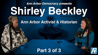 A2Democracy: Shirley Beckley (Part 3 of 3)
