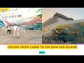 Resorts World One Cruise || Dubai to Sir Bani Yas  island || Day 1 ||