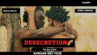 Desecration 🌈 | African Indie Film ( 4k Version) 2024 LGBT Movie | Queer indie f