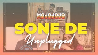 Sone De - Unplugged | MojoJojo feat. Tyesha Kohli \u0026 Akshay Oberoi | Acoustic Version