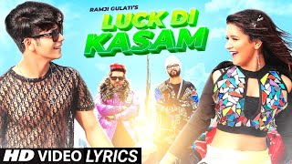 LYRICAL:- Luck Di Kasam Lyrics | Avneet Kaur | Siddharth Nigam | Vikram Nagi | Mack | Ramji Gulati |