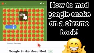 How to mod Google Snake on a Chromebook! (Acer, dell, mac, windows7-8-9-10, chrome)