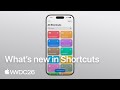 WWDC26: What’s new in Shortcuts | Apple