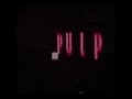 PULP - Something Changed -- Lyrics & Letra en Español