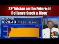 SP Tulsian on the Future of Reliance Stock & More | CNBC TV18