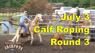 July 3, Round 3 Ponoka Calf Roping Jackpot