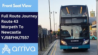 Full Route Journey | Arriva Northumbria Bus Route 43 - Morpeth To Newcastle | YJ58FHK/7557